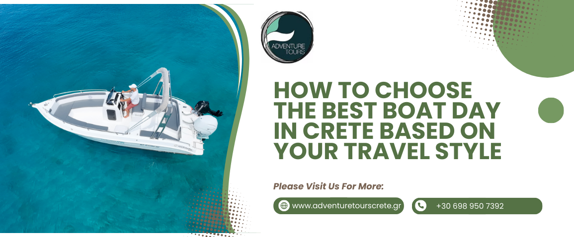 How to Choose the Best Boat Day in Crete Based on Your Travel Style